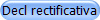 Decl rectificativa