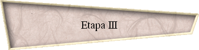 Etapa III