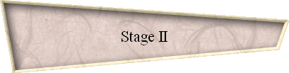 Stage II